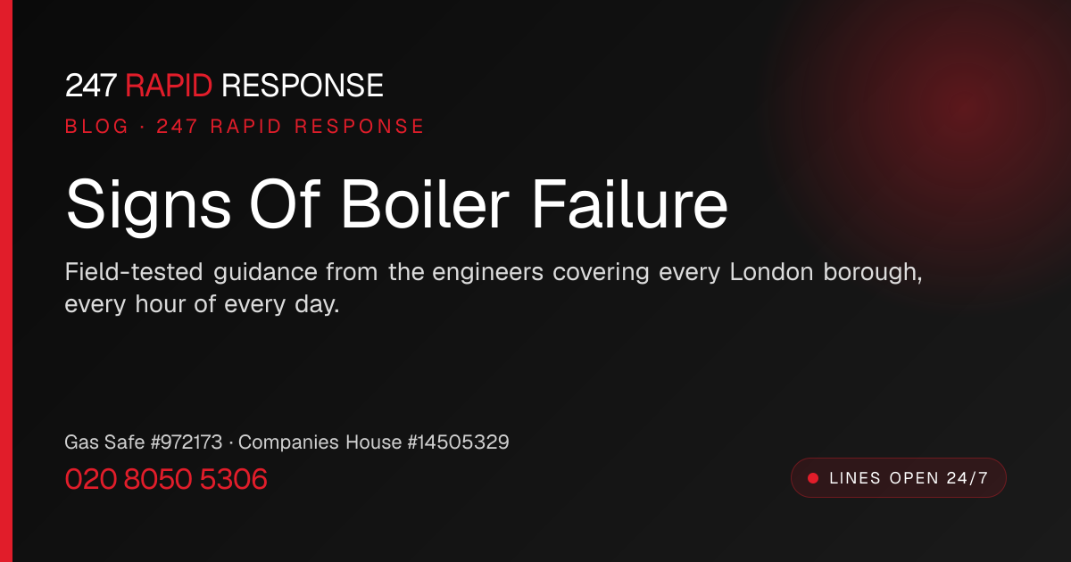 Signs Of Boiler Failure | 247 Rapid Response